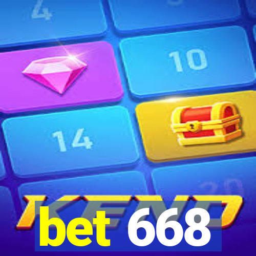 bet 668